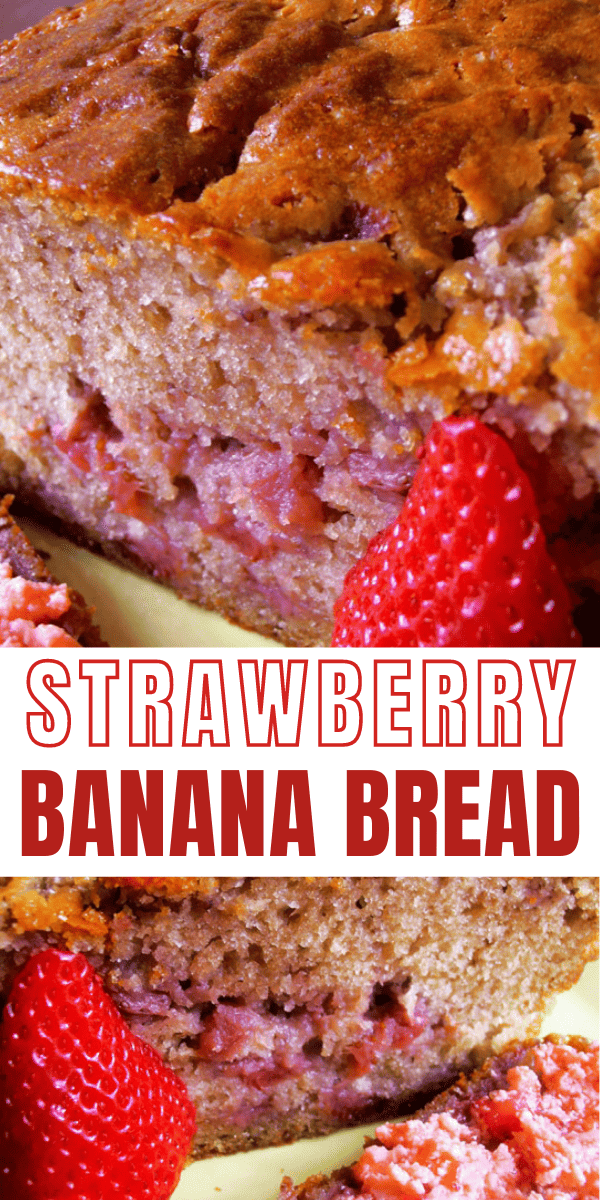 Easy Strawberry Banana Bread Recipe