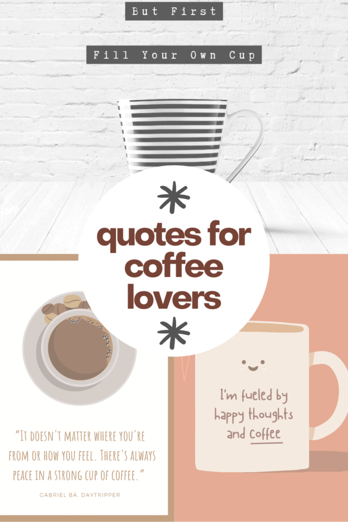 50 Coffee Quotes for the Caffeine-Obsessed