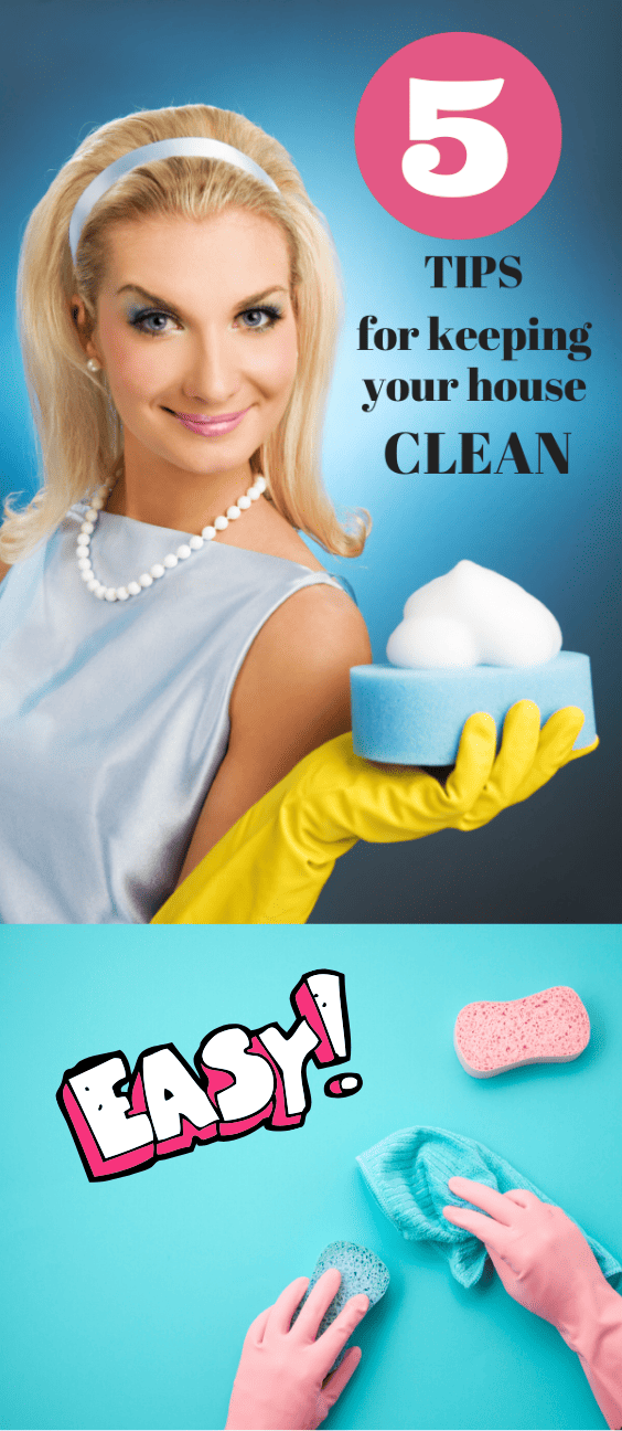 Five Easy Tips for Keeping Your House (Somewhat) Clean