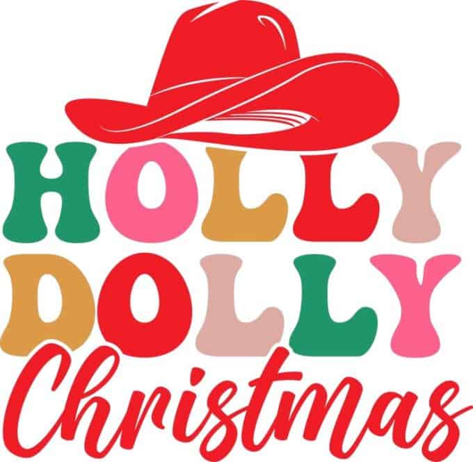"Holly Dolly Christmas" Christmas Quote
