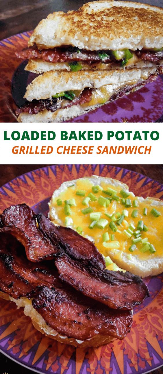 Loaded Baked Potato Grilled Cheese Sandwich Recipe