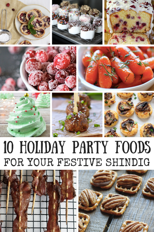 10 Holiday Party Foods For Your Festive Shindig!