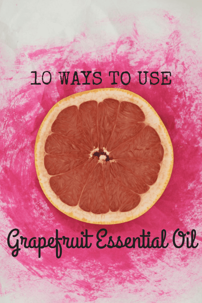 10 Ways To Use Grapefruit Essential Oil