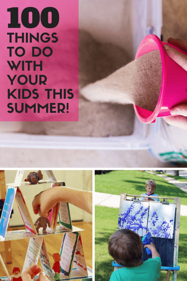 100 Things To Do With Your Kids This Summer! 