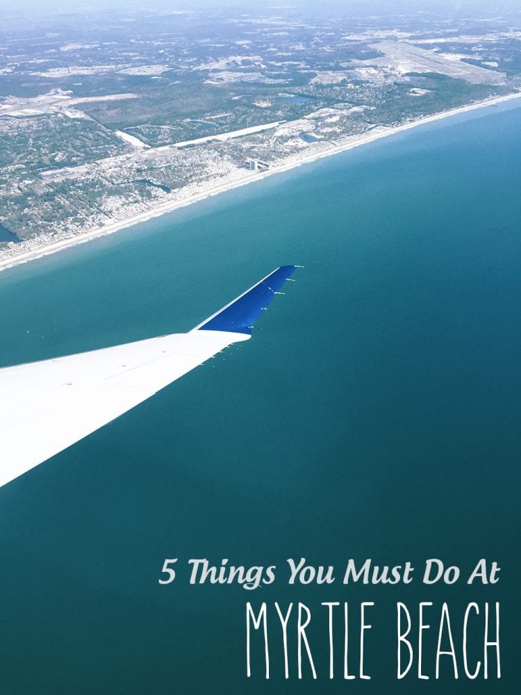5 Things You Must Do At Myrtle Beach, South Carolina