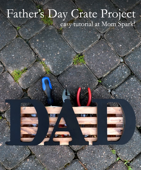 DIY Gift for Dad: Crate Project