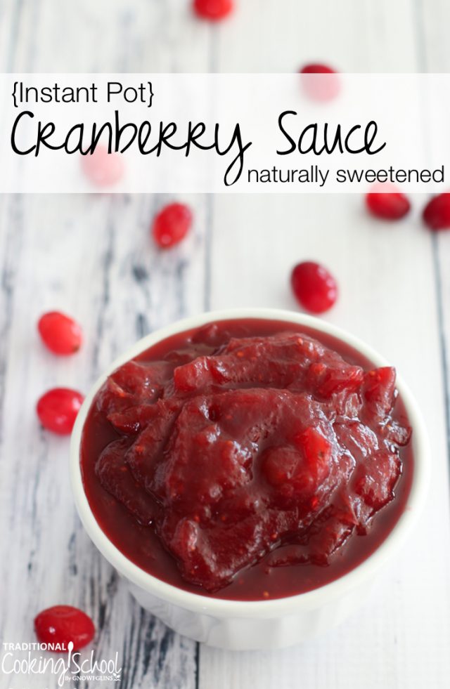 Naturally Sweetened Instant Pot Cranberry Sauce - Fall is the best time to bust out your instant pot. There are so many fall-inspired instant pot recipes for cozy, crisp autumn days.