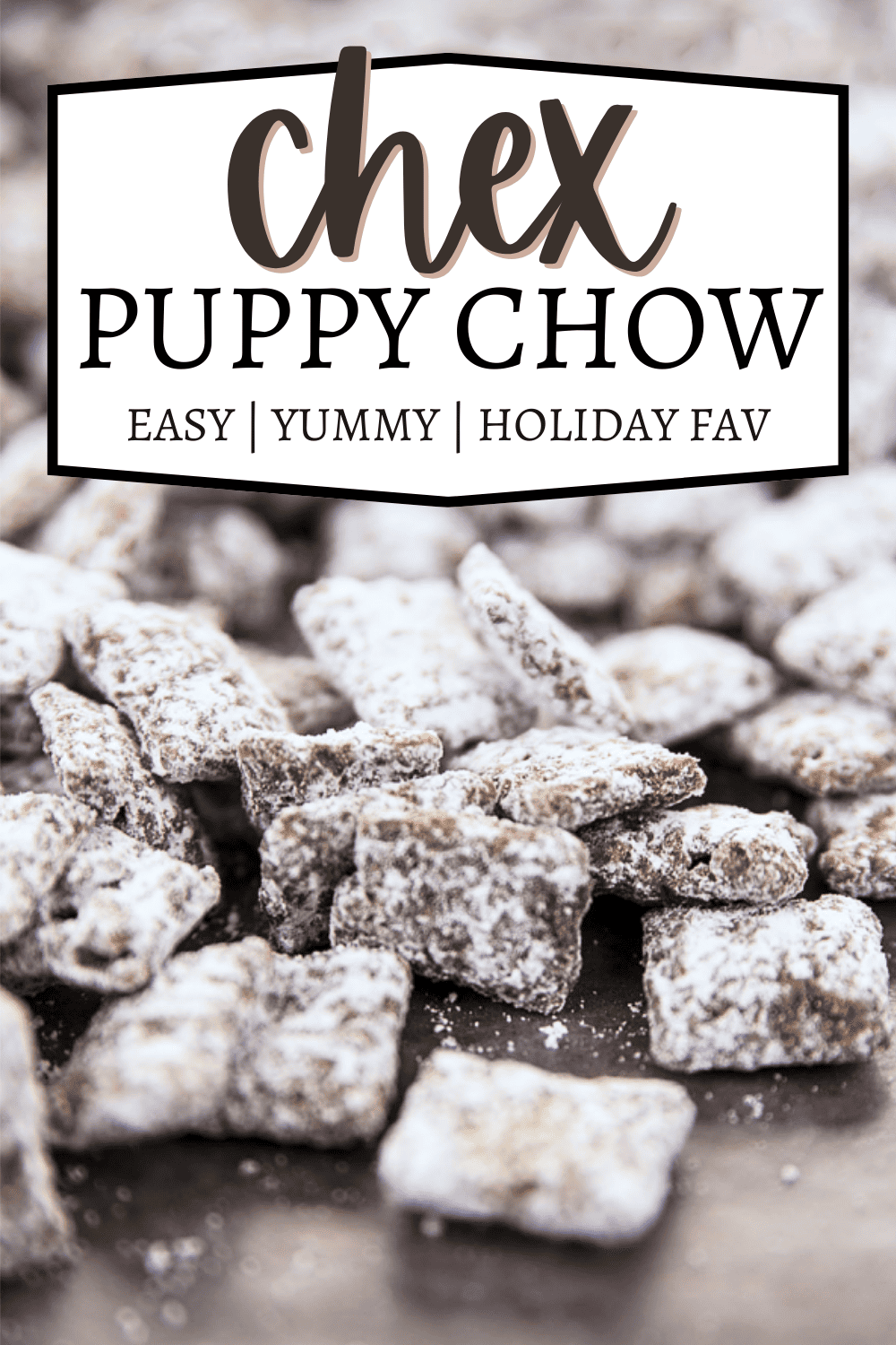 Peanut Butter Chocolate Chex Puppy Chow - Mom Spark