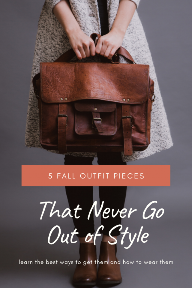 5 Fall and Winter Outfit Pieces That Never Go Out of Style At Any Age - Mom  Spark - Mom Blogger