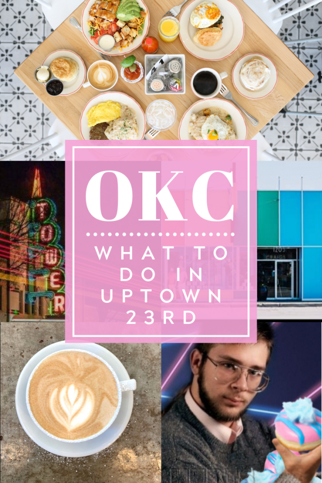 100+ Things to Do in Oklahoma City (OKC) by District: Uptown 23rd 