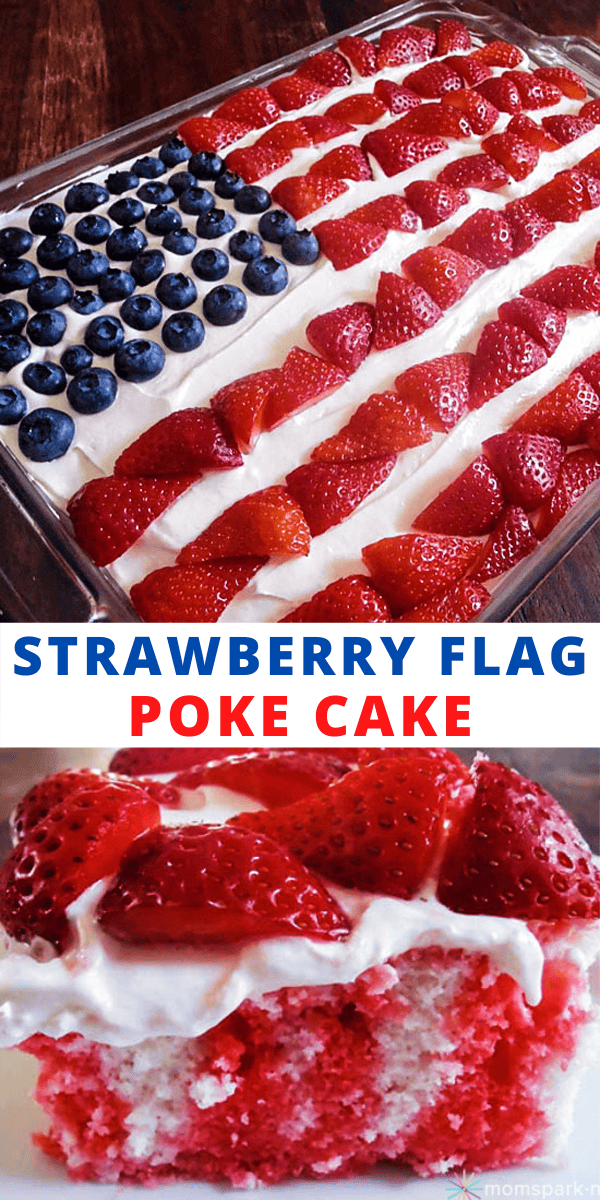 July 4th or Memorial Day Dessert: Strawberry American Flag Poke Cake Recipe