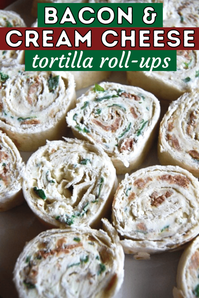 Bacon, Spinach, Green Onion and Cream Cheese Tortilla Roll-Ups