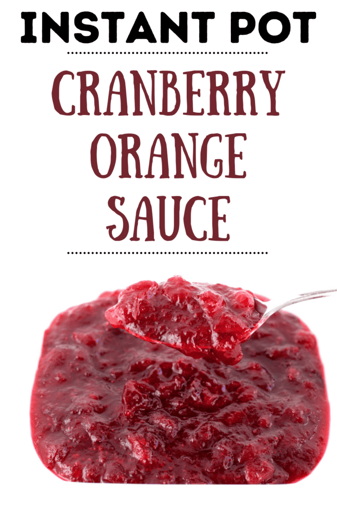 Instant Pot Cranberry Orange Sauce Recipe