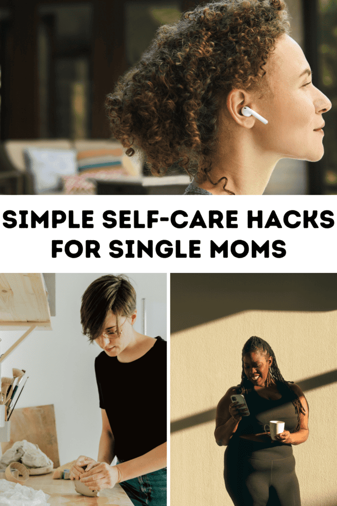 3 SIMPLE SELF-CARE HACKS FOR SINGLE MOMS